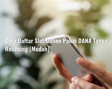 Cara Daftar Zeus Slot Pakai Rekening Dana